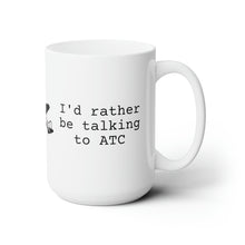 Load image into Gallery viewer, Mug, 15oz, White, ATC